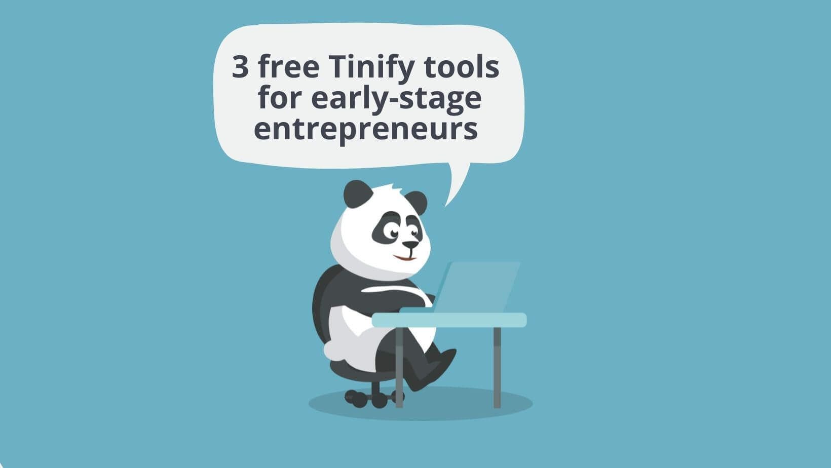 3 free Tinify tools for early-stage entrepreneurs 