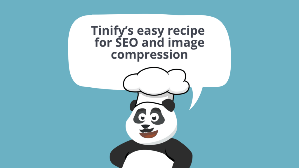 Tinify's easy recipe for SEO and image compression